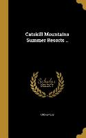 CATSKILL MOUNTAINS SUMMER RESO