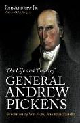 The Life and Times of General Andrew Pickens