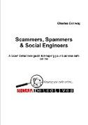 Scammers, Spammers and Social Engineers