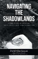 NAVIGATING THE SHADOWLANDS