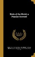 Birds of the World, a Popular Account