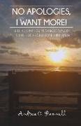 No Apologies, I Want More!: Reflections on Moving Towards This, That or It - Our Something More Volume 1