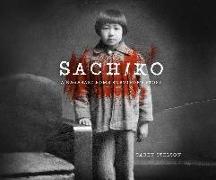 Sachiko: A Nagasaki Bomb Survivor's Story