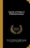 Capital, a Critique of Political Economy