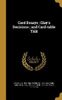 Card Essays, Clay's Decisions, and Card-table Talk