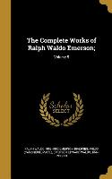 The Complete Works of Ralph Waldo Emerson,, Volume 5