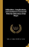 Difficulties, Complications, and Limitations Connected With the Education of the Negro
