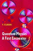 Quantum Physics: A First Encounter: Interference, Entanglement, and Reality