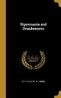 DIPSOMANIA & DRUNKENNESS