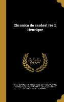 POR-CHRONICA DO CARDEAL REI D