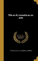 Ella es él, comedia en un acto