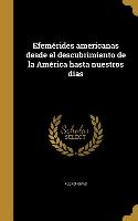 Efemérides americanas desde el descubrimiento de la América hasta nuestros dias