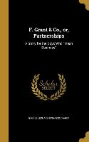 F. Grant & Co., or, Partnerships: A Story for the Boys Who ''mean Business''