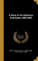 A Diary of the Salisbury Parliament, 1886-1892