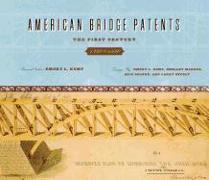American Bridge Patents: The First Century, 1790-1890