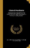 Clinical Psychiatry: Abstracted and Adapted From the Seventh German Edition of Kraepelin's Lehrbuch Der Psychiatrie