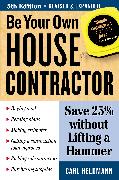 Be Your Own House Contractor