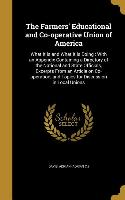 The Farmers' Educational and Co-operative Union of America: What It is and What It is Doing: With an Appendix Containing a Directory of the National a