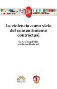 La violencia como vicio del consentimiento contractual