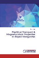 Electrical Transport & Magnetocaloric Properties in doped Manganites