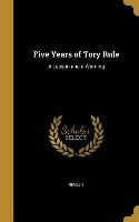 5 YEARS OF TORY RULE