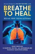 Breathe To Heal: Break Free From Asthma (Color Version)
