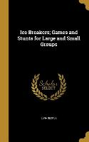 ICE BREAKERS GAMES & STUNTS FO