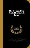 GEOLOGY OF THE GOLDFIELDS OF B