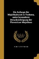 GER-ANFA NGE DER MAJOLIKAKUNST