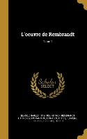 L'oeuvre de Rembrandt, Tome 1