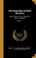 The Hesperides & Noble Numbers: Edited by Alfred Pollard With a Pref. by A.C. Swinburne, Volume 1