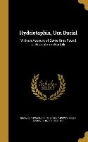 Hydriotaphia, Urn Burial: With an Account of Some Urns Found at Brampton in Norfolk