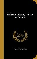 HERBERT B ADAMS TRIBUTES OF FR