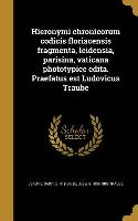 Hieronymi chronicorum codicis floriacensis fragmenta, leidensia, parisina, vaticana phototypice edita. Praefatus est Ludovicus Traube