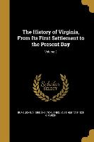 The History of Virginia, From Its First Settlement to the Present Day, Volume 3