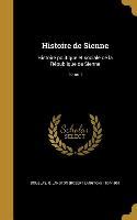 Histoire de Sienne: Histoire politique et sociale de la République de Sienne, Tome 1