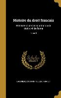 Histoire du droit francais: Précédée d'une introduction sur le droit civil de Rome, Tome 3