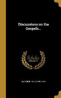 DISCUSSIONS ON THE GOSPELS