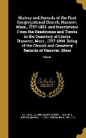 History and Records of the First Congregational Church, Hanover, Mass., 1727-1865, and Inscriptions From the Headstones and Tombs in the Cemetery at C