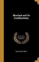 MONTREAL & ITS FORTIFICATIONS