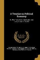 TREATISE ON POLITICAL ECONOMY