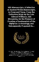 Iolo Manuscripts. A Selection of Ancient Welsh Manuscripts, in Prose and Verse, From the Collection Made by the Late Edward Williams, Iolo Morganwg, f