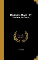 Studies in Music / by Various Authors