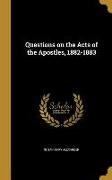 QUES ON THE ACTS OF THE APOSTL