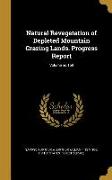 Natural Revegetation of Depleted Mountain Grazing Lands. Progress Report, Volume no.169