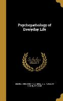 PSYCHOPATHOLOGY OF EVERYDAY LI