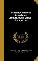 Venoms, Venomous Animals and Antivenomous Serum-therapeutics
