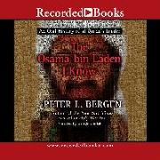 The Osama Bin Laden I Know: An Oral History of the Making of a Global Terrorist