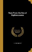 Rays From the Sun of Righteousness