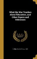 WHAT THE WAR TEACHES ABT EDUCA